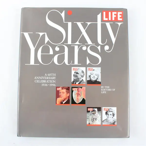 Life 60 Years An Anniversary Celebration Life Magazine Editors 1996 Hardcover