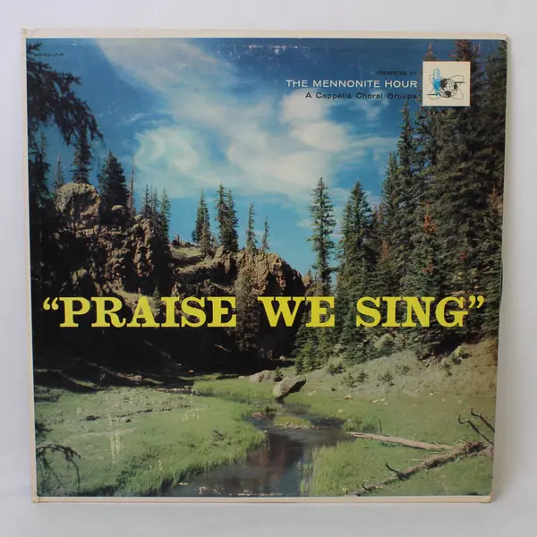The Mennonite Hour "Praise We Sing" 12" Vinyl Record
