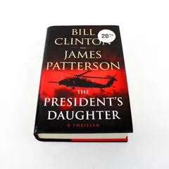 The President's Daughter by Bill Clinton & James Patterson Political Thriller