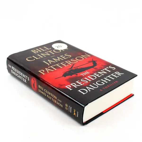 The President's Daughter by Bill Clinton & James Patterson Political Thriller
