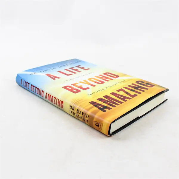 A Life Beyond Amazing: 9 Decisions That Will Transform You - Hardcover