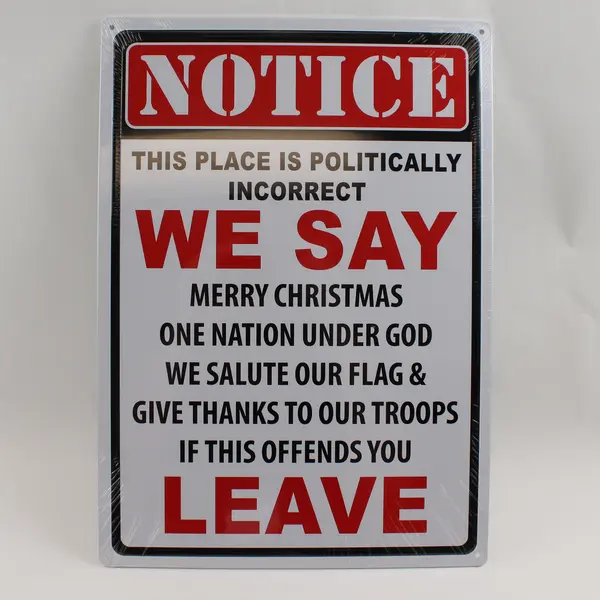 12x17 Tin Sign This Place Is Politically Incorrect We Say Merry XMAS