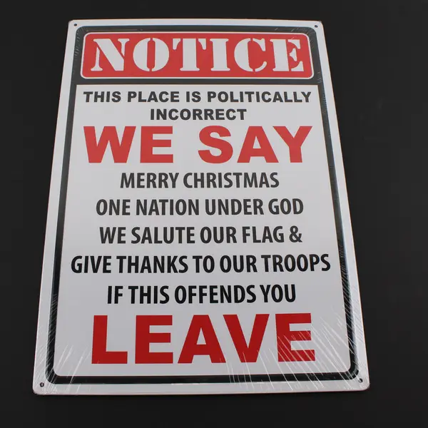 12x17 Tin Sign This Place Is Politically Incorrect We Say Merry XMAS