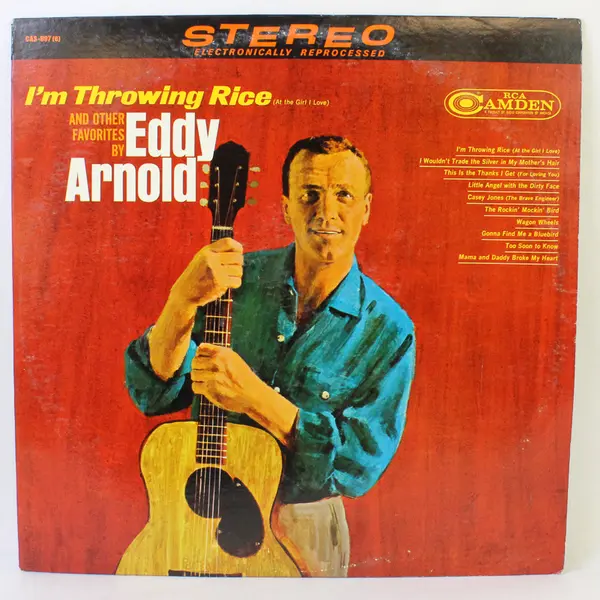  I’m Throwing Rice (at the Girl I Love) and Other Favorites by Eddy Arnold 