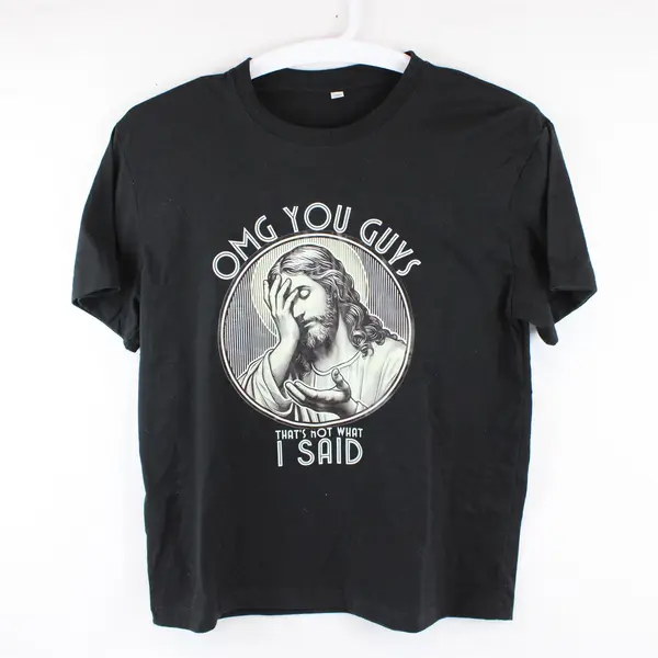 OMG You Guys That's Not What I Said Religious Humor T-Shirt Men's Medium