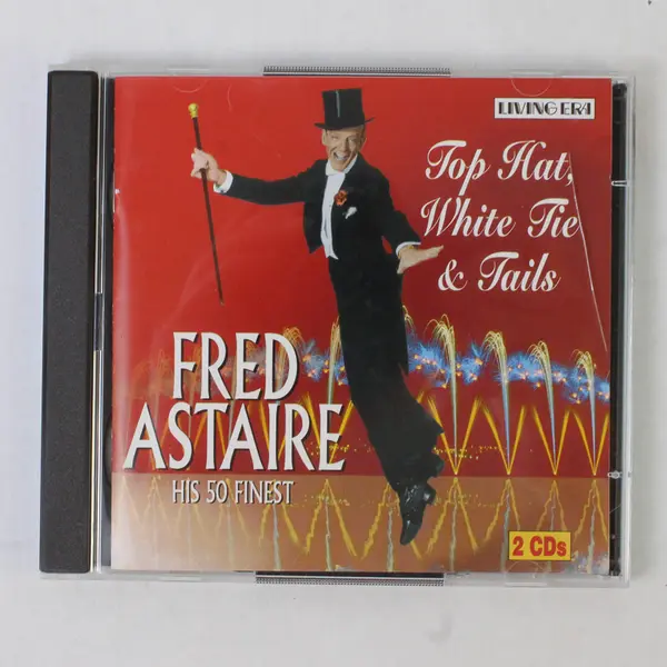 Top Hat, White Tie and Tails Fred Astaire His 50 Finest 2 CDs 2002