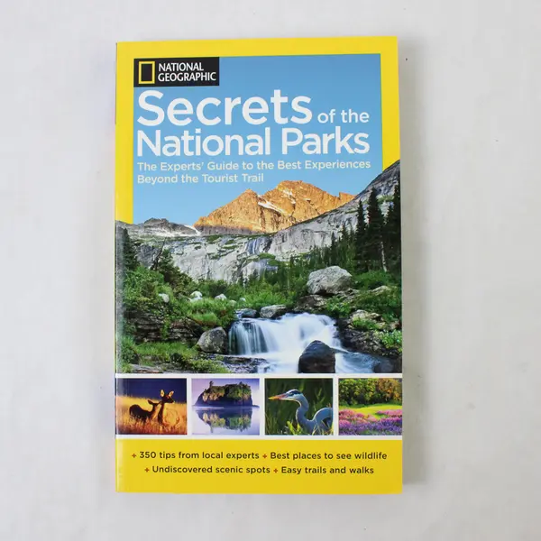 National Geographic Secrets of the National Parks The Experts Guide 2013 PB Good