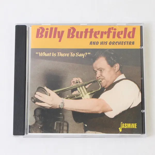 Billy Butterfield And His Orchestra What Is There To Say Jazz CD 2005
