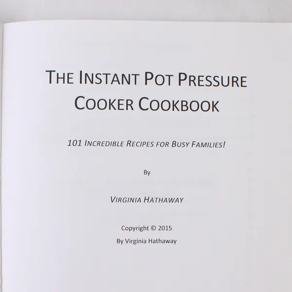 Instant Pot Pressure Cooker Cookbook 101 Recipes Virginia Hathaway 2015 PB Good