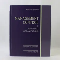 Management Control in Nonprofit Organizations Anthony & Young 2003 HC Good