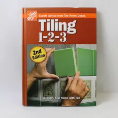 Tiling 1-2-3 Expert Advice From the Home Depot 2006 Hardcover Good 2nd Edition