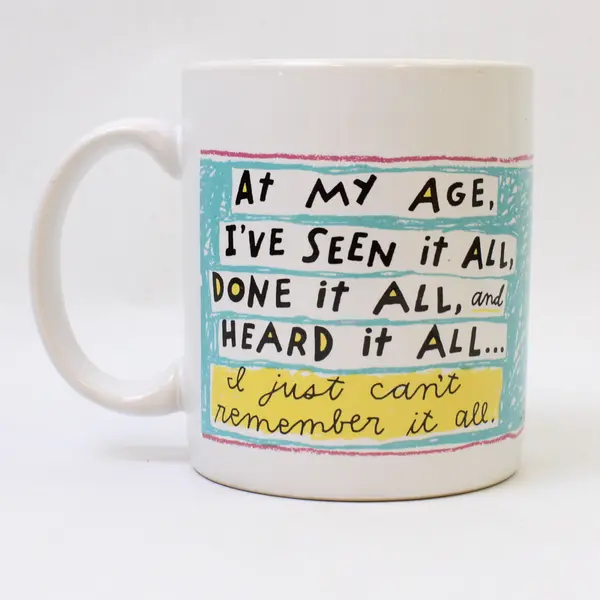 Shoebox Greetings Hallmark "At My Age... Can't Remember It All" Ceramic Mug 4"
