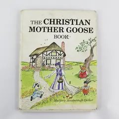VTG The Christian Mother Goose Book by Marjorie Ainsborough Decker 1980 HC 