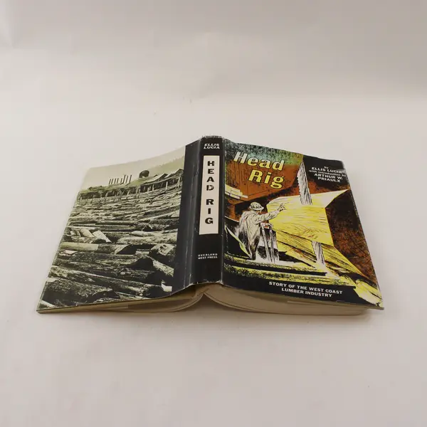 Head Rig Story of the West Coast Lumber Industry Ellis Lucia Signed HC DJ 1965