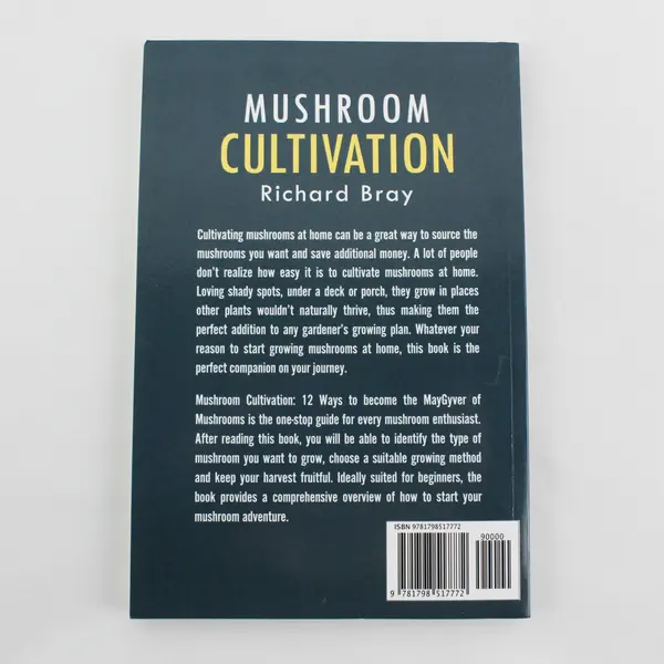 Mushroom Cultivation by Richard Bray 2019 Paperback