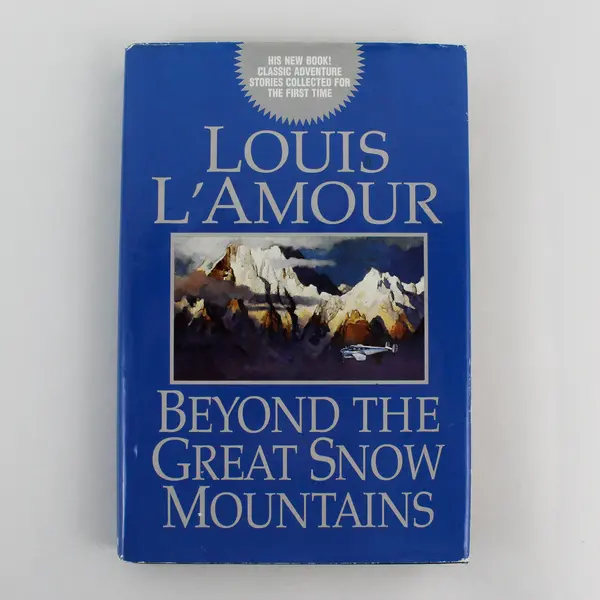 Beyond the Great Snow Mountains Louis L'Amour Book of Short Stories 1999 HC DJ