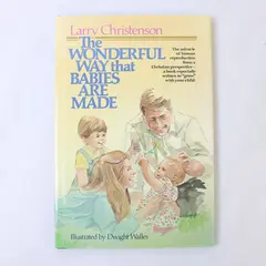 Wonderful Way That Babies Are Made Larry Christenson 1982 HC DJ Christian Angle