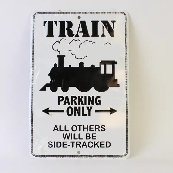 Train Parking Only Sign 8x12 Metal USA - All Others Will Be Side-Tracked
