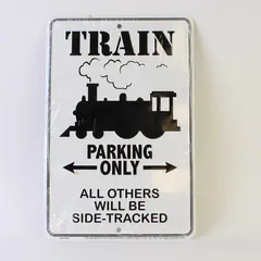 Train Parking Only Sign 8x12 Metal USA - All Others Will Be Side-Tracked