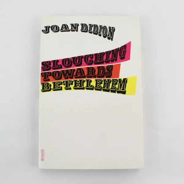 Slouching Towards Bethlehem : Essays by Joan Didion (2008, Trade Paperback)