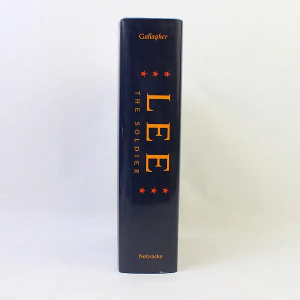 Lee the Soldier Edited by Gary W Gallagher 1996 HC DJ Biographical Essays 1st Ed