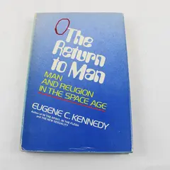 The Return to Man: Man & Religion in the Space Age - Eugene C. Kennedy HC DJ