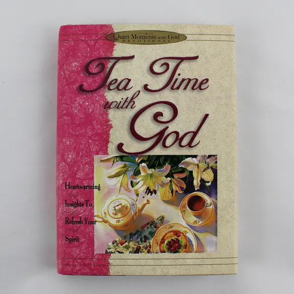 Tea Time with God A Quiet Moments With God Devotional 1996 Hardcover Dust Jacket