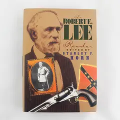 The Robert E. Lee Reader Edited by Stanley F Horn 1993 Hardcover Dust Jacket VG