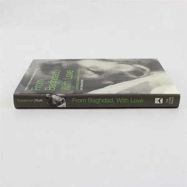 From Baghdad With Love Lt. Col. Jay Kopelman 2006 Lyons Press Hardcover
