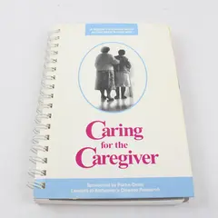A Guide to Living with Alzheimer's Disease Caring for the Caregiver - Good