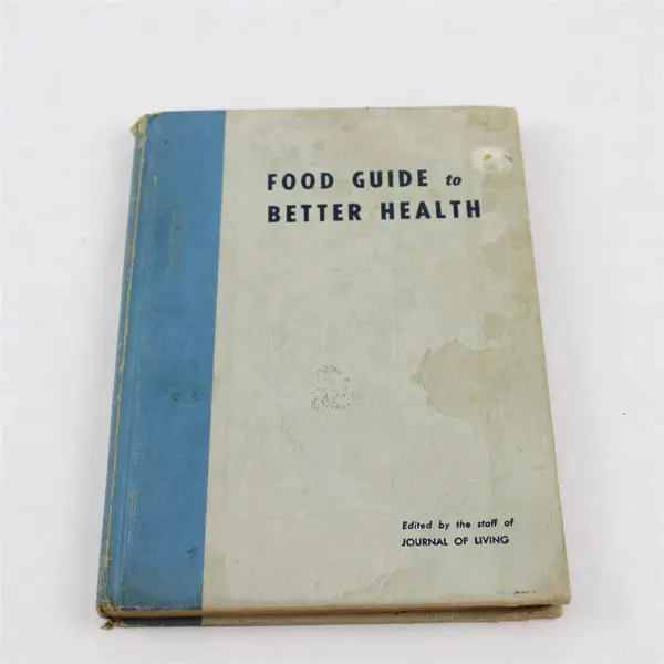 Food Guide to Better Health - Staff of Journal of Living - 1948 Hardcover