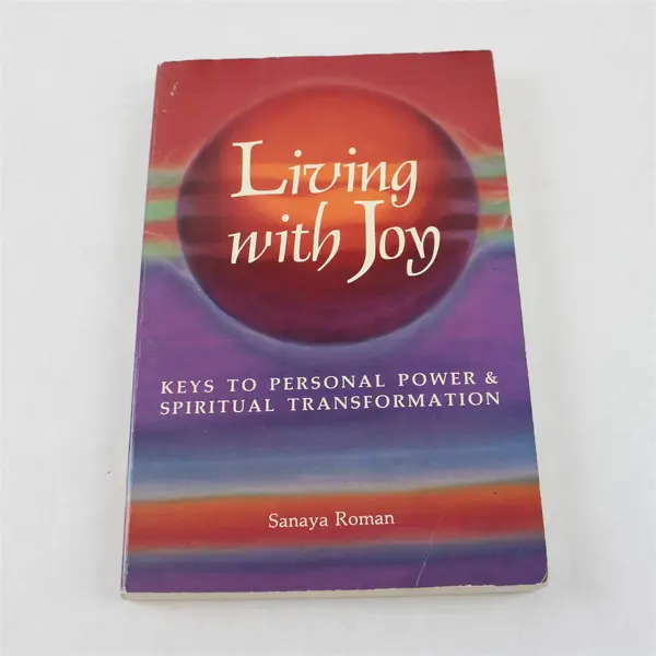 Living with Joy: Keys to Personal Power by Sanaya Roman 1986 1st PB