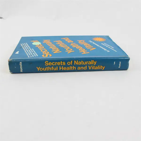 Secrets of Naturally Youthful Health & Vitality by Samuel Homola D.C. Book