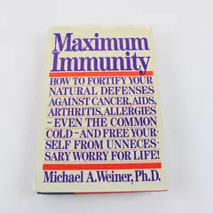 Maximum Immunity: How to Fortify Your Natural Defenses - Michael Weiner