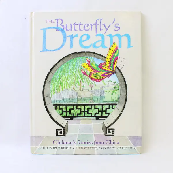 The Butterfly's Dream Children's Stories From China Retold by Ippo Keido 2003 HC