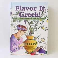 Vintage Flavor It Greek! A Celebration of Food, Faith, and Family 1999 Hardcover