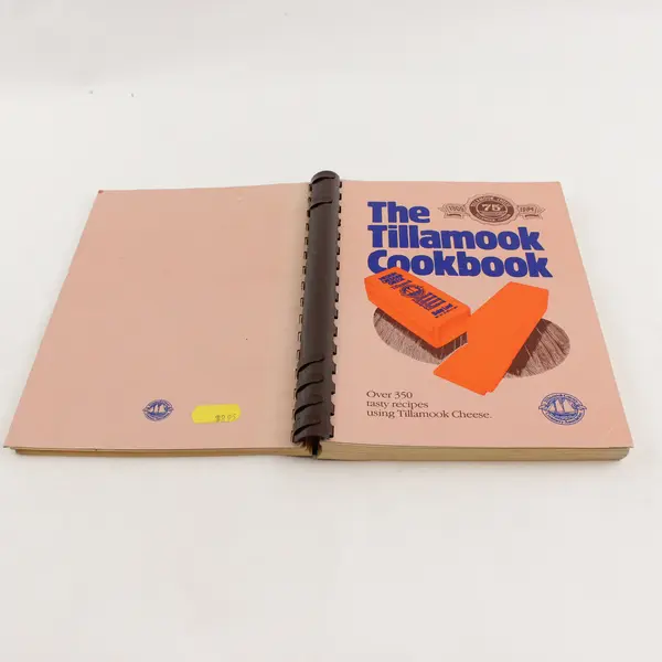 The Tillamook Cookbook 75th Anniversary 1909-1984 Over 350 Recipes Oregon Cheese