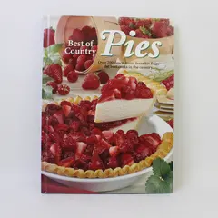 Best of Country Pies: 200 Down-Home Favorites from the Best Cooks Hardcover