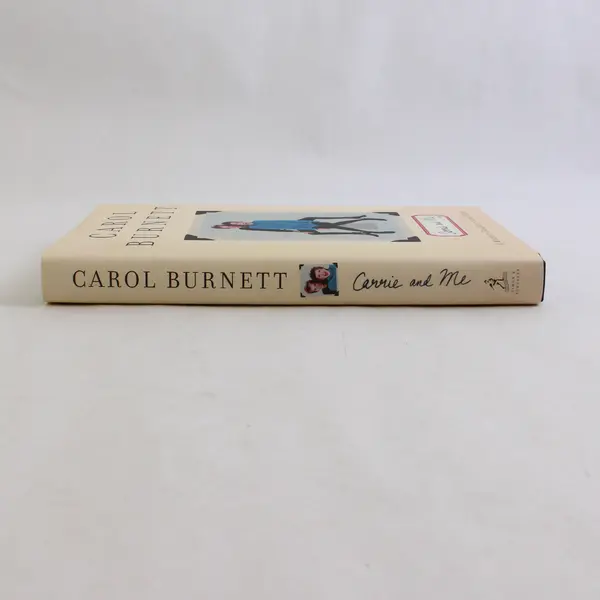 Carrie and Me : A Mother-Daughter Love Story, Carol Burnett 2013, Hardcover