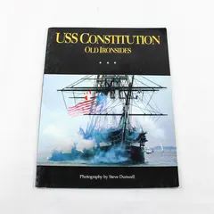 USS Constitution 'Old Ironsides' Photography by Steve Dunwell 1991 Book