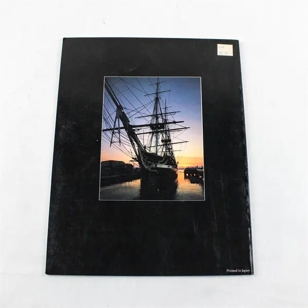 USS Constitution 'Old Ironsides' Photography by Steve Dunwell 1991 Book