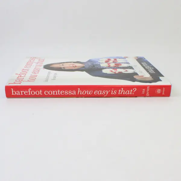 Barefoot Contessa: How Easy Is That? Ina Garten Hardcover Cookbook 2010