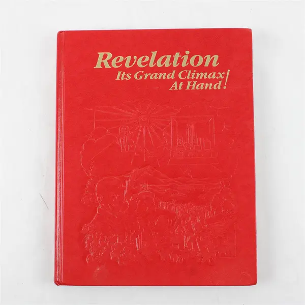 Revelation: Its Grand Climax At Hand! 1988 Hardcover