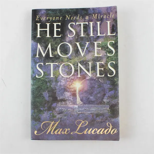 Everyone Needs a Miracle: He Still Moves Stones - Max Lucado 1999 Paperback