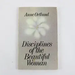 Disciplines of The Beautiful Woman By Anne Ortlund Paperback