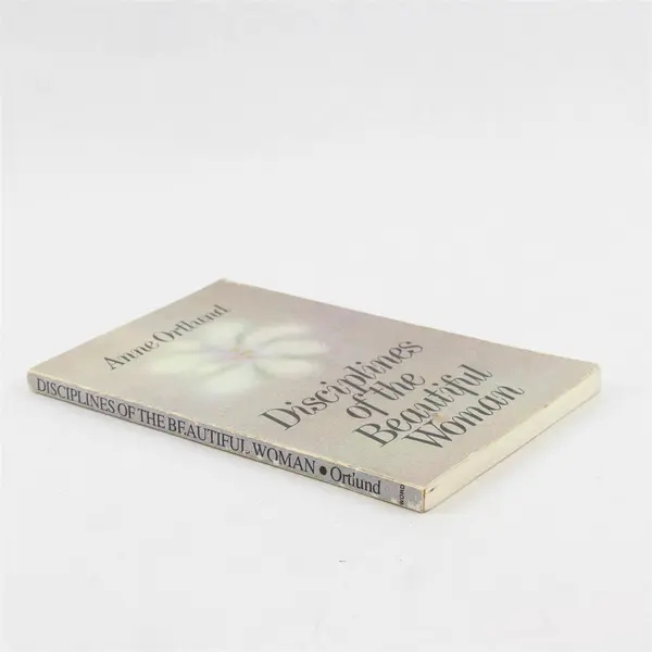 Disciplines of The Beautiful Woman By Anne Ortlund Paperback