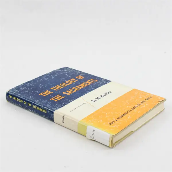 The Theology of The Sacraments By D.M Baillie 1957 Hardcover
