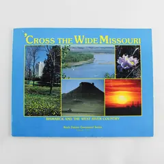 Cross the Wide Missouri North Dakota Centennial Series Volume 1 Paperback 1984