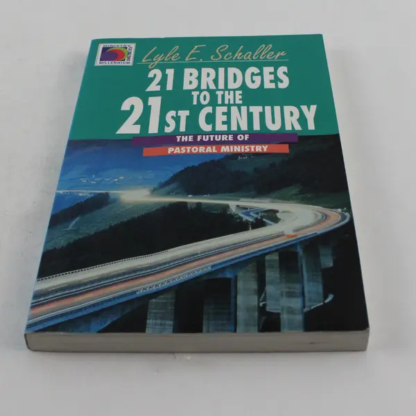 21 Bridges to the 21st Century: The Future of Pastoral Ministry Paperback