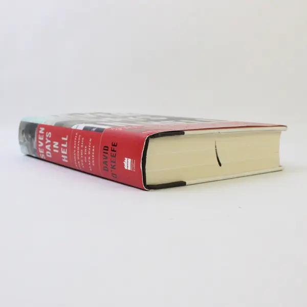 Seven Days in Hell David O'Keefe 2019 1st Edition Military History Hardcover DJ